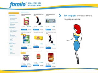 Tak wygląda pierwsza strona
naszego sklepu
 