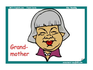 Grand- mother 