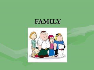 FAMILYFAMILY
 