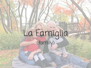 La Famiglia: Italian Vocabulary for Family
