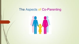 The Aspects of Co-Parenting
 