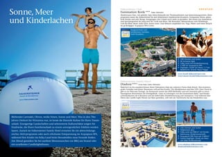 Sonne, Meer
                                                                                    Falkensteiner Club                                                                         K r o at i e n
                                                                                    Funimation Borik FFFF                 Zadar / Dalmatien
                                                                                    Mediterranes Flair, viel geliebte Alpe-Adria-Kulinarik mit Themenabenden und abwechslungsreiches Aktiv-


und Kinderlachen
                                                                                    programm lautet die Zauberformel für den beliebtesten Familienclub Kroatiens. Entspannte Eltern, glück-
                                                                                    liche Kinder und jede Menge Anregungen, den Urlaub noch mehr zu genießen. Mit einem top Animations-
                                                                                    und Sportprogramm für Jung und Alt, Groß und Klein. Mit Bewerben, Bühnenshows und Workshops.
                                                                                    Und das Beste daran: Jeder kann, keiner muss. Zum Relaxen empfehlen wir: Yoga, Pilates und einen Besuch
                                                                                    im großzügigen Acquapura SPA-Center.

                                                                                               Ausgezeichnet zum
                                                                                               beliebtesten Familien-
                                                                                               hotel Kroatiens




                                                                                                                                                      FF 258 Zimmer und Suiten
                                                                                                                                                      FF All Inclusive light
                                                                                                                                                      FF Falky-Land mit Kinderbetreuung
                                                                                                                                                      FF 2.500 m² Acquapura-SPA
                                                                                                                                                      FF Highlight: Direkt am Meer/ 1,7 km
                                                                                                                                                         Badebucht/ Strand: blaue Flagge

                                                                                                                                                      www.borik.falkensteiner.com
                                                                                                                                                      reservations.borik@falkensteiner.com


                                                                                    Falkensteiner Family Hotel
                                                                                    Diadora FFFFS       Punta Skala / Zadar / Dalmatien
                                                                                    Malerisch an der wunderschönen Küste Dalmatiens liegt das exklusive Punta Skala Resort. Hier kommen
                                                                                    große Genießer und kleine Abenteurer voll auf ihre Kosten. Die Allerkleinsten sind hier VIPs. Zum Check-In
                                                                                    gibt es ein Welcome Package. Im Restaurant wartet das HIPP-Breibuffet und seit neuestem gibt es einen
                                                                                    hauseigenen Streichelzoo am Hotelgelände. Ganz zu schweigen von den kostenlosen Baby- und Kinder-
                                                                                    schwimmkursen ab 6 Monaten und der liebevollen Kinderbetreuung und Animation. Und während ihre
                                                                                    Eltern das Candle-Light Dinner am Meer genießen, tobt sich der Nachwuchs bei der Kinderdisco aus.

                                                                                               Ausgezeichnet zum
                                                                                               beliebtesten Familien-
                                                                                               hotel Kroatiens




Blühender Lavendel, Oliven, weiße Felsen, Sonne und Meer. Was in den 70er
Jahren Drehort für Winnetou war, ist heute die filmreife Kulisse für Ihren Traum-
urlaub. Einzigartige Landschaften und sehenswerte Kulturschätze sorgen für
Eindrücke, die Ihren Familienurlaub zu einem unvergesslichen Erlebnis werden                                                                          FF 250 Zimmer und Suiten
lassen. Zurück im Falkensteiner Family Hotel erwarten Sie ein abwechslungs-                                                                           FF Vollpension plus
                                                                                                                                                      FF Falky-Land auf 800 m2 mit Kinder­
reiches Aktivprogramm oder auch erholsame Entspannung im Acquapura SPA,                                                                                  betreuung, Kinderwasserwelt
                                                                                                                                                      FF Acquapura SPA Flora auf 2.000 m2
während Ihre Kinder im Falky-Land beim Herumtollen neue Freunde finden.                                                                               FF Family-Highlight: Direkt am Meer
Am Abend genießen Sie bei sanftem Meeresrauschen ein BBQ am Strand oder                                                                                  mit toller Poollandschaft

ein exzellentes Candlelightdinner.                                                                                                                    www.diadora.falkensteiner.com
                                                                                                                                                      diadora@falkensteiner.com
 