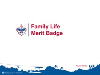 Family Life
Merit Badge
1
 