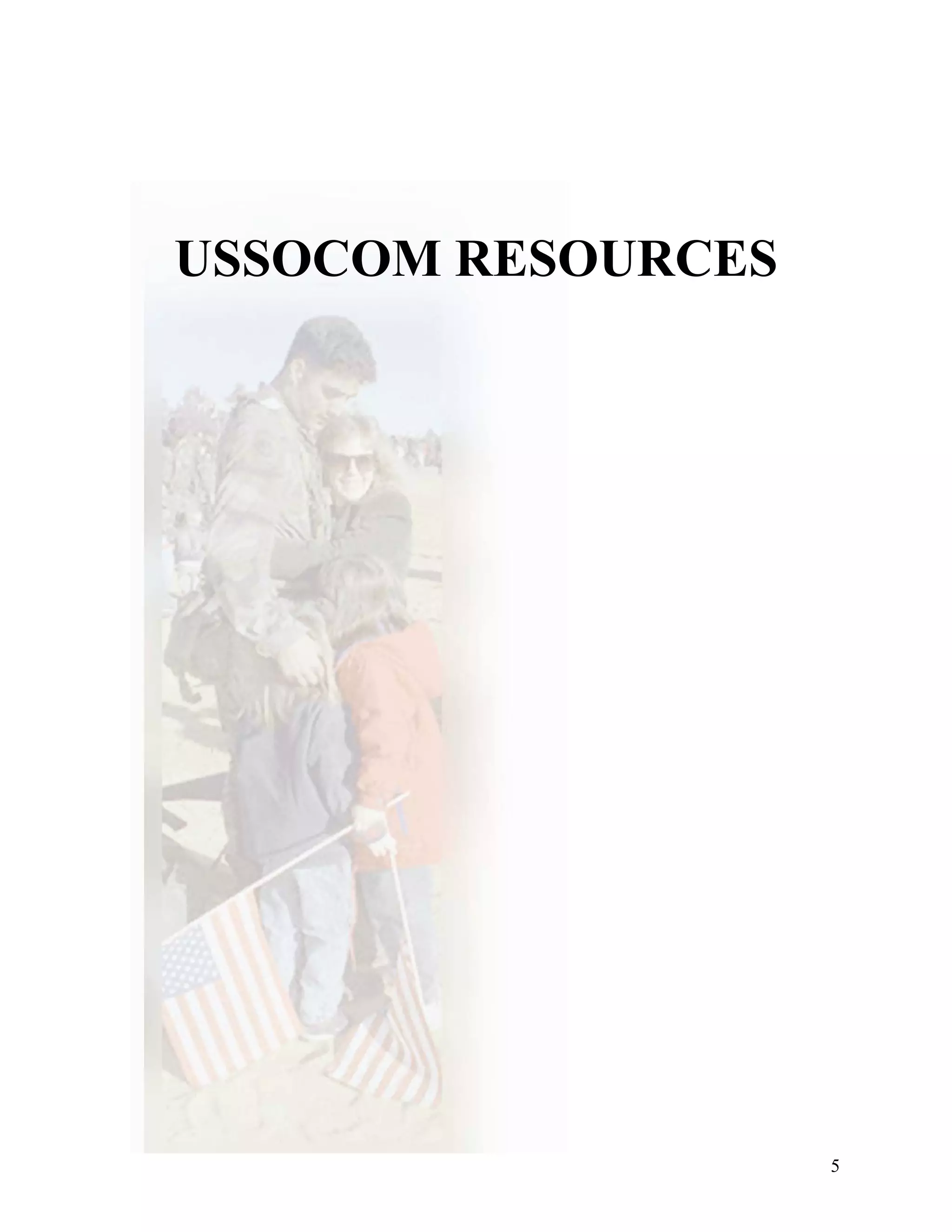 USSOCOM RESOURCES




                    5
 