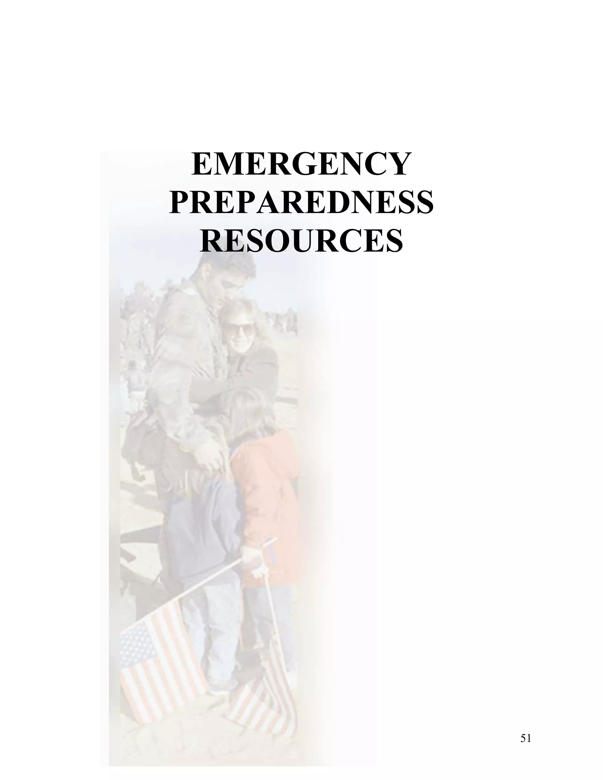 EMERGENCY
PREPAREDNESS
 RESOURCES




               51
 