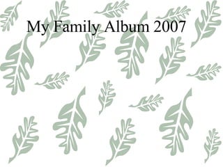 My Family Album 2007 