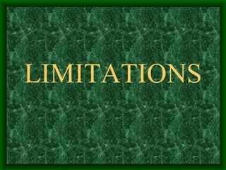 LIMITATIONS 