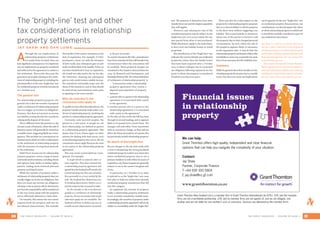 A
lthough the tax implications of
relationship property settlements
are rarely front-of-mind, they can
have significant consequences. It is important
any tax implications are properly considered
and reflected in the agreement to achieve a
fair settlement. This article discusses the
general tax principles relating to the settle-
ment of relationship property, including the
potential effect of the new ‘bright line’ test
for residential property recently introduced
on 1 October 2015.
The general rule
For relationship property purposes, the
general rule is that the transfer of property
under a settlement of relationship property
does not trigger an income tax obligation.
However, that does not prevent an income
tax liability arising should the transferee
subsequently dispose of the asset.
This is different from the position in the
normal course of business, where the sale of
business assets will generally be treated as
a taxable event, triggering likely tax conse-
quences. This includes tax consequences on
business assets which are sold or realised prior
to the settlement of relationship property
with the intention of using those proceeds
in the settlement.
Relief from income tax for relationship
property purposes covers a range of assets
commonly used in business, including shares
and options, land, timber or timber rights,
patents, trading stock, livestock personal
property and leased assets.
While the transfer of property under a
settlement of relationship property does not
usually trigger an income tax obligation, this
does not mean any income tax obligation
relating to the property will be eliminated,
just that the responsibility will be transferred
to the new owner along with the property
and so effectively deferred to a later time.
On transfer, this means the new owner
acquires both the property and also its
tax-relevant characteristics. This includes
the transfer of the owners’ intentions at the
date of acquisition. For example, if ‘John’
purchased a classic car with the intention
of later resale, any subsequent gain on sale
made would be likely to be taxable. If this car
was then transferred to ‘Jess’ on separation,
she would not only receive the car but also
the ‘intention’, meaning any subsequent
gain on sale would remain taxable income.
The transferee essentially steps into the
shoes of the transferor, and so they should
be aware if any such intentions exist, prior
to agreeing to the asset transfer.
Who do (and don’t) the
concession rules apply to
To qualify for the relief described above, the
property transfer must be made under a set-
tlement of relationship property, involving the
parties to a relationship property agreement.
Currently, only married couples, the
parties to a civil union, or people in a de
facto relationship, are defined as parties
to a relationship property agreement. This
means that if your clients agree on other
options for dealing with their assets, such
as transferring property into a trust, the tax
concessions cannot apply (because the trust
is not a party to the relationship property
agreement).
This may create unintended tax conse-
quences. For example:
A couple decide to separate after 10
years together. They have entered into
a relationship property agreement and
agreed that the husband will transfer the
commercial property that was owned by
him personally to a trust settled by the
wife. The husband has claimed $50,000
in building depreciation (before 2011)
and the property has increased in value.
As the transfer to the trust does not
qualify as a settlement of relationship
property, the tax concessions that would
otherwise apply are not available. The
husband will have to declare $50,000 of
taxable income (depreciation recovered)
in the year of transfer.
To counter situations like this, amendments
have been introduced that will broaden the
circumstances when the concessions will
be available. These proposed changes are
contained in the Taxation (Annual Rates for
2015–16, Research and Development, and
Remedial Matters) Bill. The revised definition
of ‘settlement of relationship property’ is:
“a transaction under a relationship
property agreement that creates a
disposal and acquisition of property
between –
i. a person who is a party to the relationship
agreement or is associated with a party
to the agreement:
ii. another person who is a party to the
relationship agreement or is associated
with a party to the agreement:”
At the date of this article the bill has been
through its second reading, and so appears
likely to be passed in its current form. The
changes will take effect from enactment
with no retroactive change, so they will not
affect the financial position of anyone who
has previously settled relationship property.
Be aware of the bright-line
Recent changes to the tax rules made with
a view to dampening the strong Auckland
residential property market now mean that
where residential property that is not a
primary residence is sold within two years of
acquisition, any financial gains are generally
subject to tax at the owner’s marginal rate
of tax.
In particular, on 1 October 2015, what
is referred to as the ‘bright-line’ test came
into play to help tax authorities identify
residential property transactions that fall
into this category.
As explained, the transfer of property
under a relationship property settlement
is not currently considered a taxable event.
Accordingly, the transfers of property under
a relationship property agreement will not be
subject to a tax liability under the ‘bright-line’
test. The property is deemed to have been
transferred at cost and the original acquisition
date still applies.
However, any subsequent sale of the
transferred property may be subject to the
bright-line test, if it occurs within the two
year period from when it was purchased.
While this doesn’t apply to the main home,
it does cover any holiday homes or rental
properties.
The introduction of the ‘bright-line’ test
indicates the need to identify any residential
properties (other than the family home)
that have been acquired after 1 October
2015, as these could give rise to a potential
tax obligation following separation for the
party to whom the property is transferred
if held for less than two years.
There may also be a value impact on the
property for relationship property purposes
due to a reduced ability to sell the property
in the short term without triggering a tax
liability. This is particularly in situations
where one of the parties is forced to sell
the property due to their changed personal
circumstances. As such, where the sale of
the property appears likely or necessary
at the separation date, it may be that the
relationship property settlement reflects this
tax liability in some way or provides for some
form of tax warranty should a liability arise.
Summary
While the general rule is that transfers of rela-
tionship property do not give rise to a taxable
event, this does not mean tax implications
can be ignored. As the new “bright-line” test
on residential property demonstrates, tax
considerations can directly impact the values
at which relationship property is settled and
so should be carefully considered as part of
any settlement discussions.
Jay Shaw is a Partner at Grant Thornton.
He has 15 years’ experience in assisting with
the financial aspects of relationship property
settlements, including business valuations and
financial investigations. You can contact him
at jay.shaw@nz.gt.com.
DanLoweisataxassociateatGrantThornton.
He has significant tax consultancy experience
withaparticularfocusoneffectivetaxstructuring
including for relationship property purposes.
You can contact him at dan.lowe@nz.gt.com.
The ‘bright-line’ test and other
tax considerations in relationship
property settlements
JAY SHAW AND DAN LOWE
Financial issues
in relationship
property
Grant Thornton New Zealand Ltd is a member firm of Grant Thornton International Ltd (GTIL). GTIL and the member
firms are not a worldwide partnership. GTIL and its member firms are not agents of, and do not obligate, one
another and are not liable for one another’s acts or omissions. Services are delivered by the member firms.
We can help.
Grant Thornton offers high quality, independent and clear financial
opinions that can help you navigate the complexity of your situation.
Contact:
Jay Shaw
Partner, Corporate Finance
T +64 (0)9 300 5804
E jay.shaw@nz.gt.com
www.grantthornton.co.nz
T H E FA M I LY A D V O C AT E – V O L U M E 1 7 I S S U E 2 T H E FA M I LY A D V O C AT E – V O L U M E 1 7 I S S U E 230 31
 