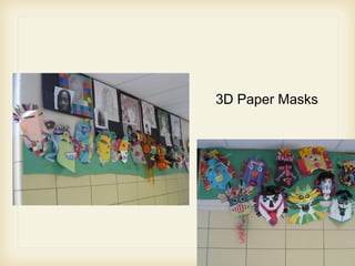 3D Paper Masks
 