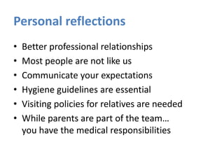 Do rounds with parents!
• improves empowerment
• increases transparancy
• improves decision-making
• improves planning
• is time-saving
 