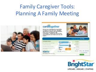 Family Caregiver Tools:
Planning A Family Meeting
 
