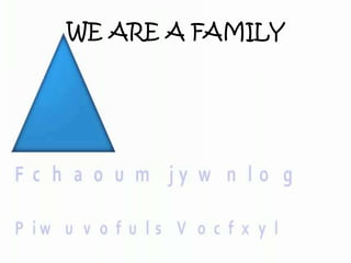 WE ARE A FAMILY 