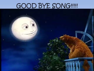 GOOD BYE SONG!!!!! 