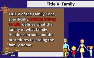 Family Code of the Philippines (Title 5 - 8) | PPTX