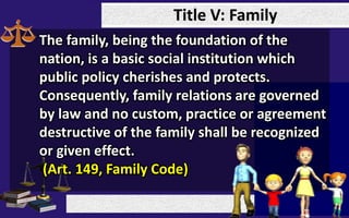 Family Code of the Philippines (Title 5 - 8) | PPTX