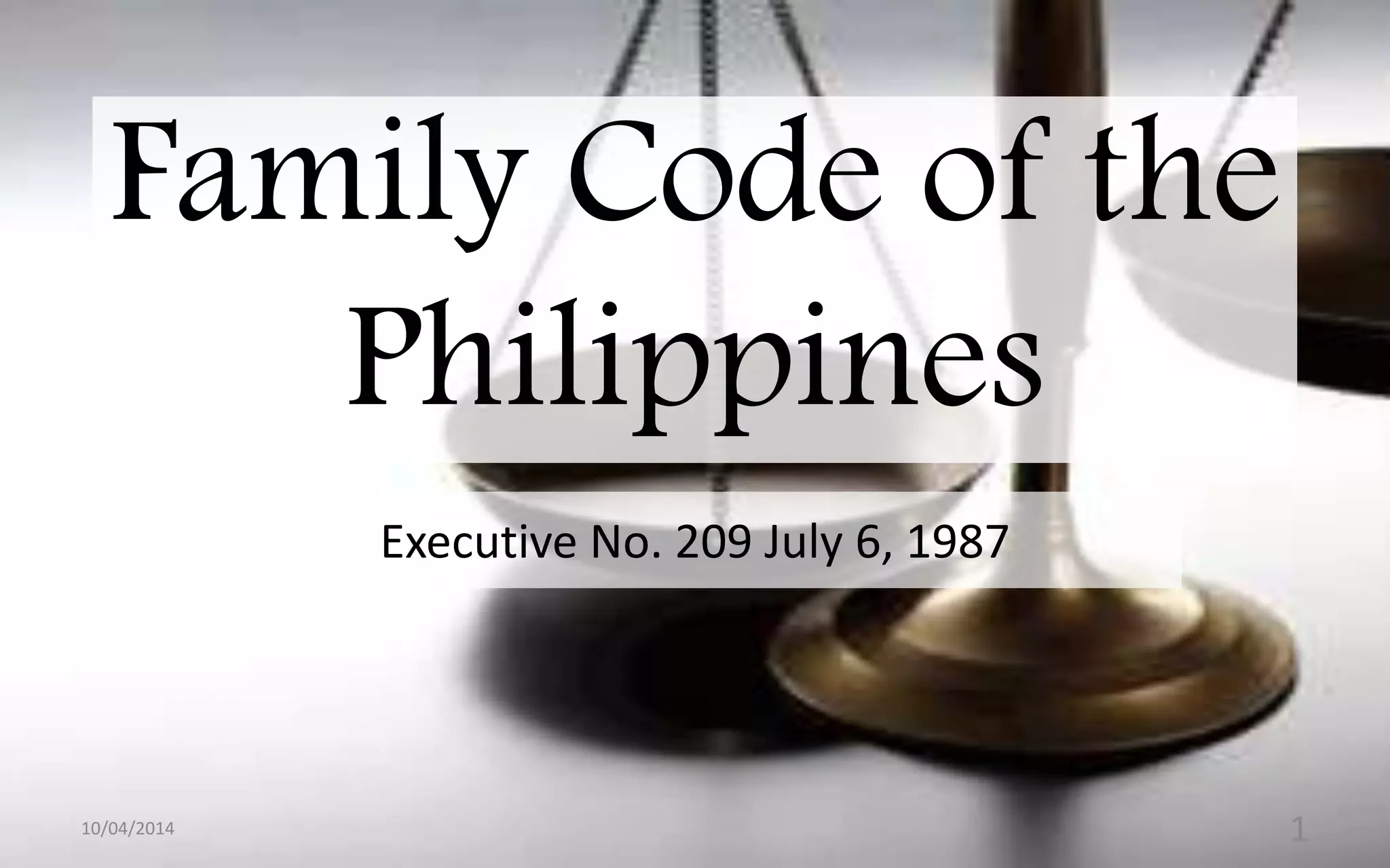 Family code of the Philippines (Executive No. 209 July 6, 1987) | PPTX