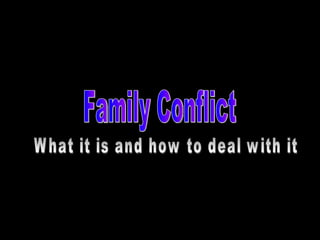 Family Conflict What it is and how to deal with it 