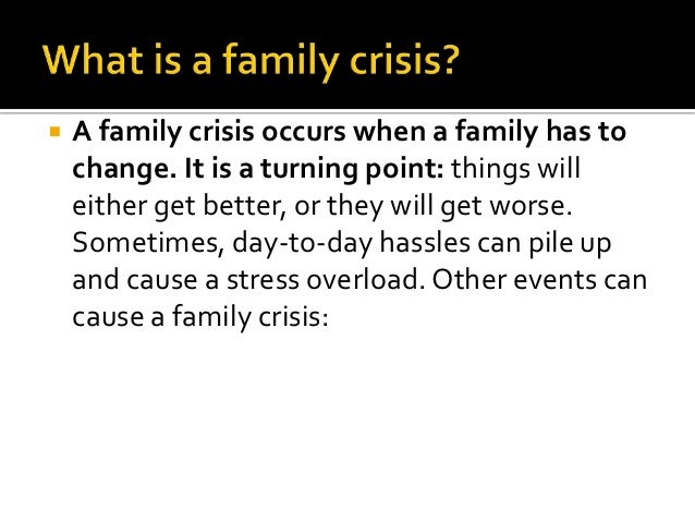 Family crisis