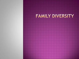 Family diversity