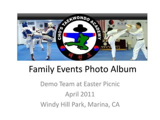 Family Events Photo Album Demo Team at Easter Picnic April 2011 Windy Hill Park, Marina, CA 