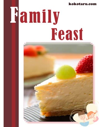 Family
Feast
kokotaru.com
 