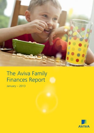 The Aviva Family
Finances Report
January – 2013
 