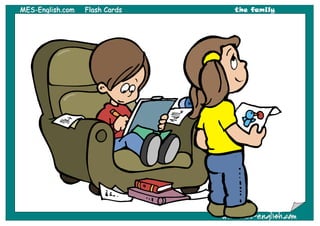 MES-English.com   Flash Cards      the family




                                www.mes-english.com
 