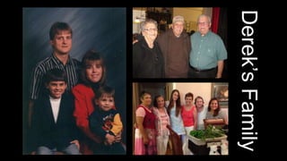 Derek’sFamily