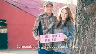 Congratulations to Derek and Jessie Hanks!