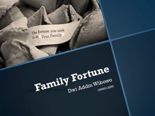 Family Fortune   Dwi Addin Wibowo