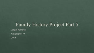 Family History Project Part 5