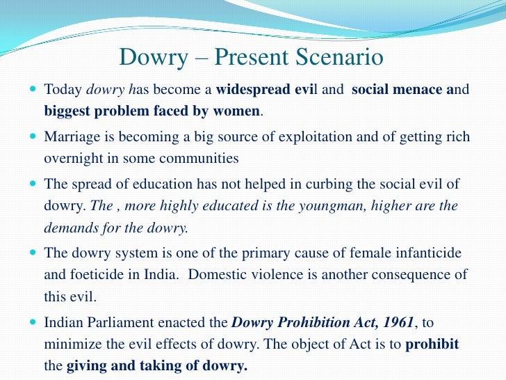 dowry problem essay The practice of dowry is common in nepal, and dowry-related violence is increasingly becoming a problem as a result, the dowry system has been banned in nepal. dowry problem essay The practice of dowry is common in nepal, and dowry-related violence is increasingly becoming a problem as a result, the dowry system has been banned in nepal.