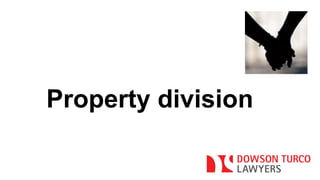 Property division 
 