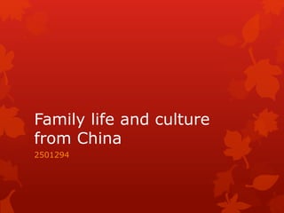 Family life and culture
from China
2501294
 
