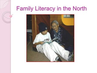 Family Literacy in the North 
