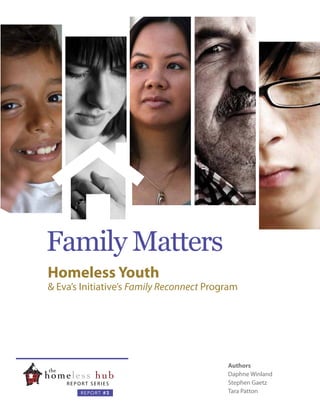 Family Matters Homeless Youth and Eva’s                                                  	
	
	
	
Initiatives “Family Reconnect” Program
	

	

	

	

	

	

	

              1

 