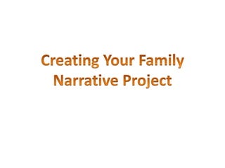 Creating Your Family  Narrative Project 