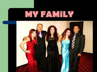 MY FAMiLY 