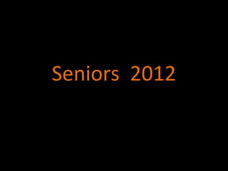 Seniors 2012
 