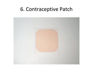6. Contraceptive Patch

 