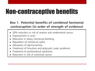 Non-contraceptive benefits 
 