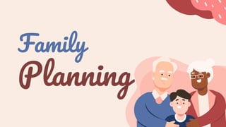 Family
Planning
 