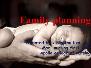 Presented by : Neethu liza jose
Msc nursing first year
Apollo college of nursing
 