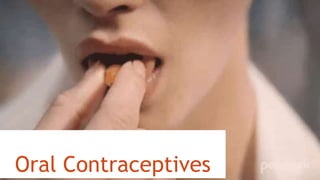 Oral Contraceptives
 