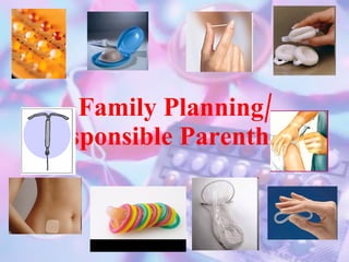 Family Planning/ Responsible Parenthood 
