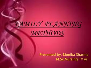 Presented by: Monika Sharma
         M.Sc.Nursing 1st yr.
 
