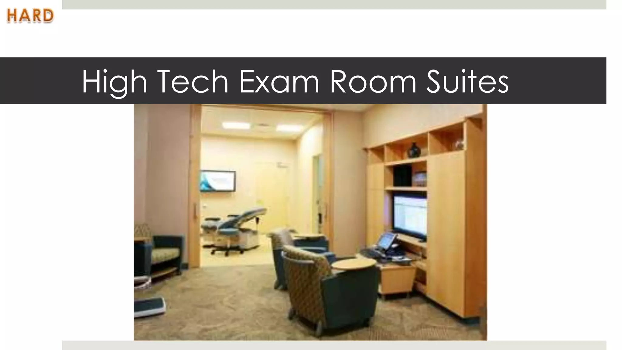 High Tech Exam Room Suites
 