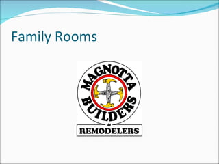 Family Rooms 