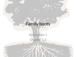 Family Roots Generation 1 Chapter 1.2 