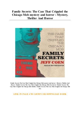 Family Secrets: The Case That Crippled the
Chicago Mob mystery and horror : Mystery,
Thriller And Horror
Family Secrets: The Case That Crippled the Chicago Mob mystery and horror : Mystery, Thriller And
Horror | Family Secrets: The Case That Crippled the Chicago Mob free horror | Family Secrets: The
Case That Crippled the Chicago Mob thriller | Family Secrets: The Case That Crippled the Chicago Mob
free
LINK IN PAGE 4 TO LISTEN OR DOWNLOAD BOOK
 